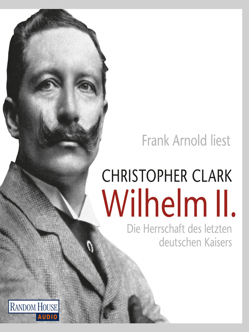 Title details for Wilhelm II. by Christopher Clark - Wait list